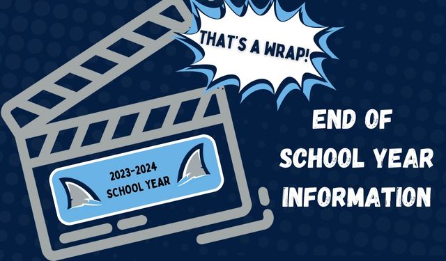 End of School Year Information