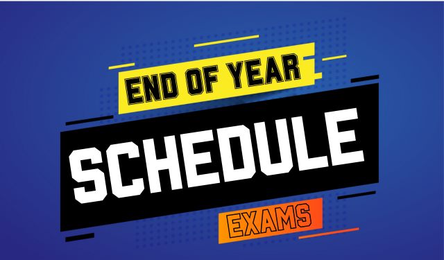 end of the year final exam schedule