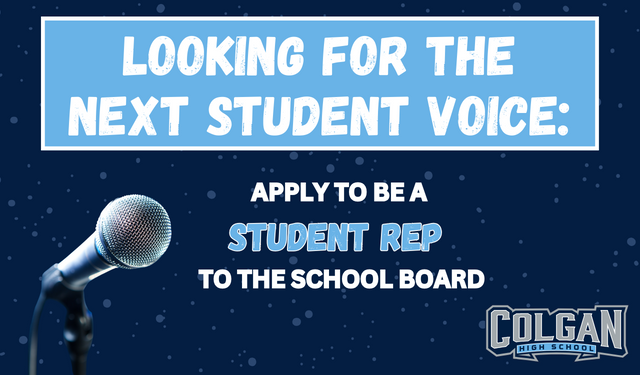 Apply to be Colgan's student rep to the school board