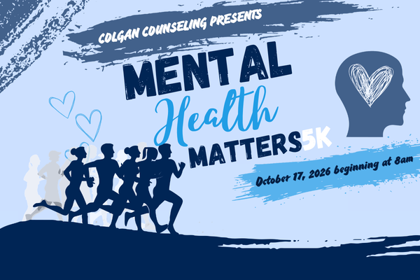 Mental Health Matters 5K on October 17, 2026 beginning at 8 am in the Colgan Stadium