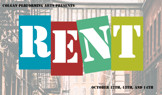 Colgan Performing Arts presents Rent October 12, 13, and 14 
